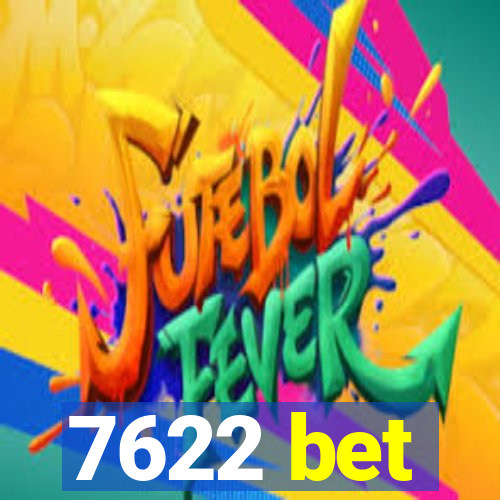 7622 bet